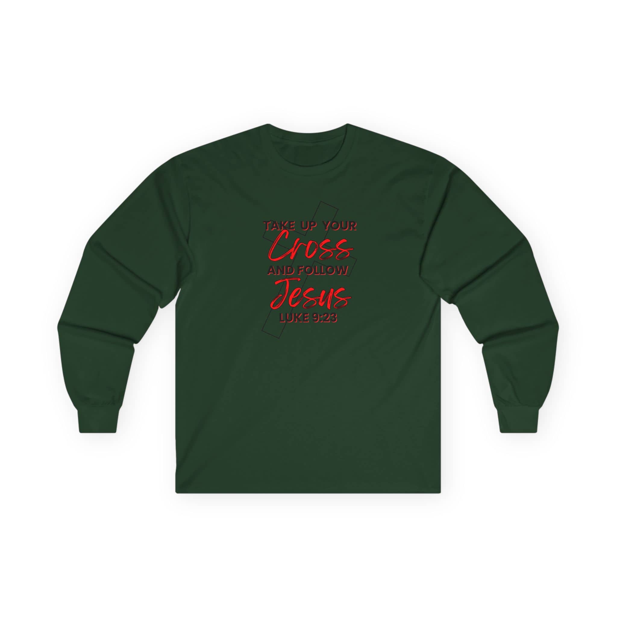 Long-sleeve Take Up Your Cross and Follow Jesus in Green with Front Design and Red Text