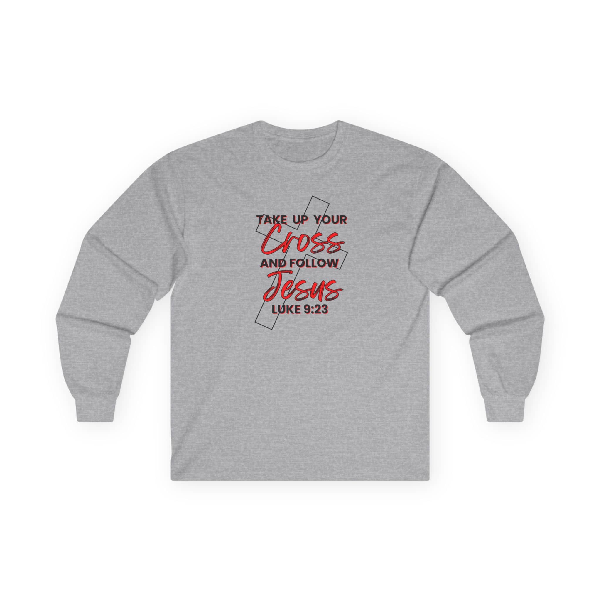 Long-sleeve grey top with 'Take Up Your Cross and Follow Jesus' Luke 9:23 printed on the front