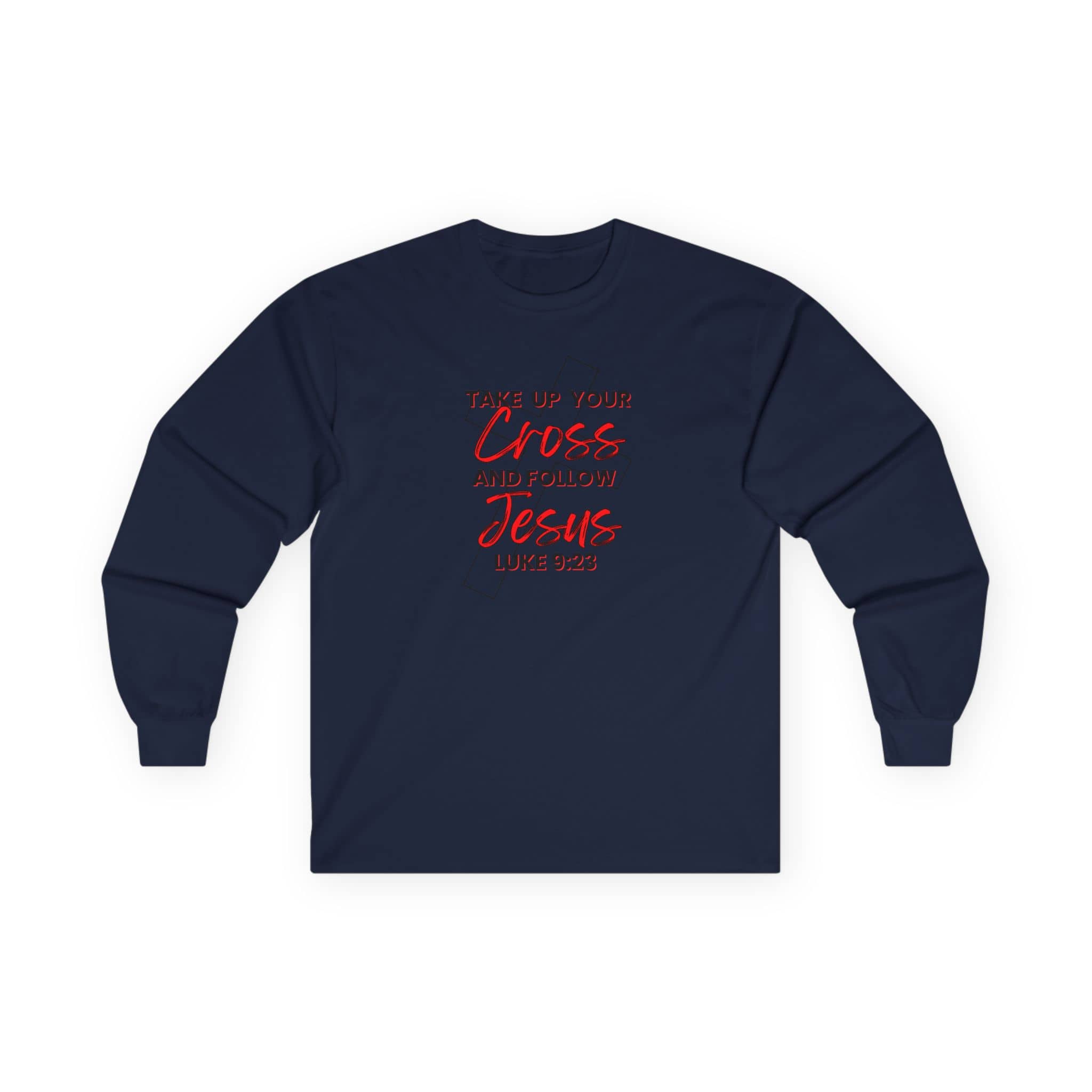 Navy long-sleeve shirt with 'Take Up Your Cross and Follow Jesus' design on the front