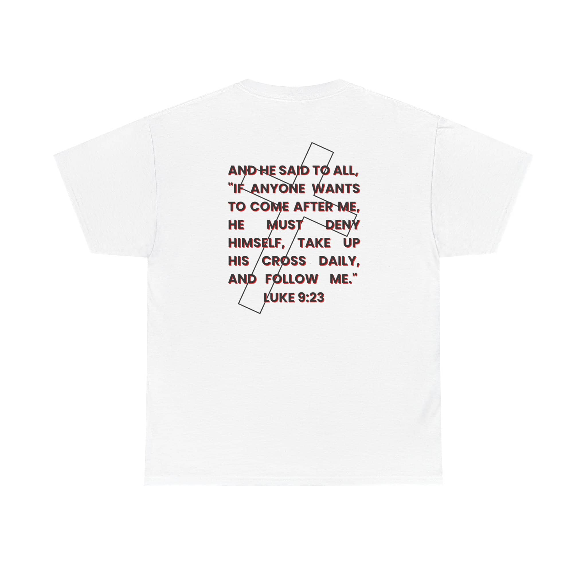 White T-Shirt with Take up your cross shirt Bible verse Luke 9 23 text and cross design